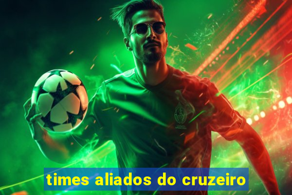 times aliados do cruzeiro